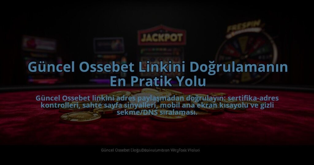 Guncel-Ossebet-Linkini-Dogrulamanin-En-Pratik-Yolu-overlay-1785080815.jpg