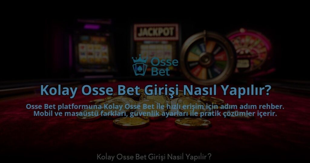 Kolay-Osse-Bet-Girisi-Nasil-Yapilir-overlay-1784392913.jpg