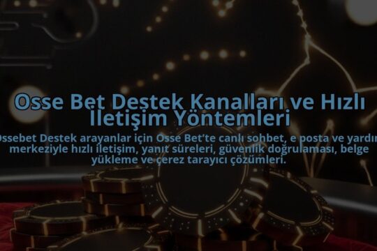 Osse-Bet-Destek-Kanallari-ve-Hizli-Iletisim-Yontemleri-overlay-1784397203.jpg