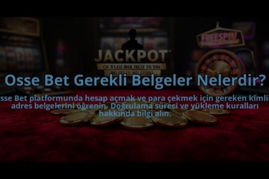 Osse-Bet-Gerekli-Belgeler-Nelerdir-overlay-1784475204.jpg
