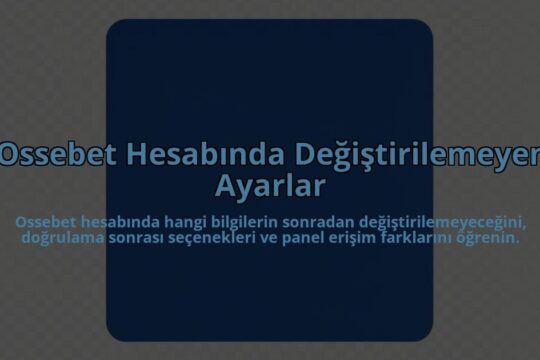 Ossebet-Hesabinda-Degistirilemeyen-Ayarlar-overlay-1785084855.jpg