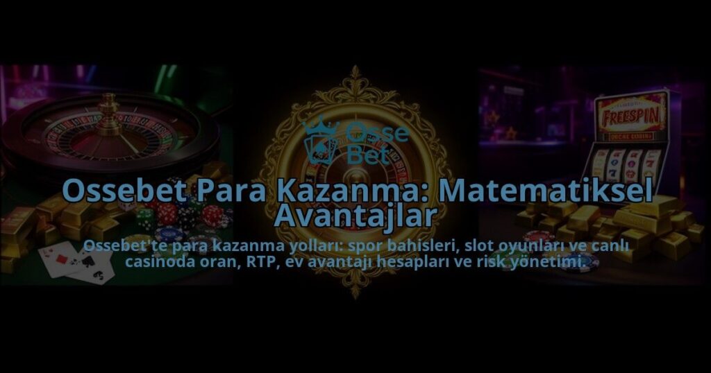 Ossebet-Para-Kazanma-Matematiksel-Avantajlar-overlay-1786626161.jpg