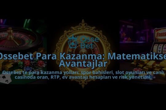 Ossebet-Para-Kazanma-Matematiksel-Avantajlar-overlay-1786626161.jpg