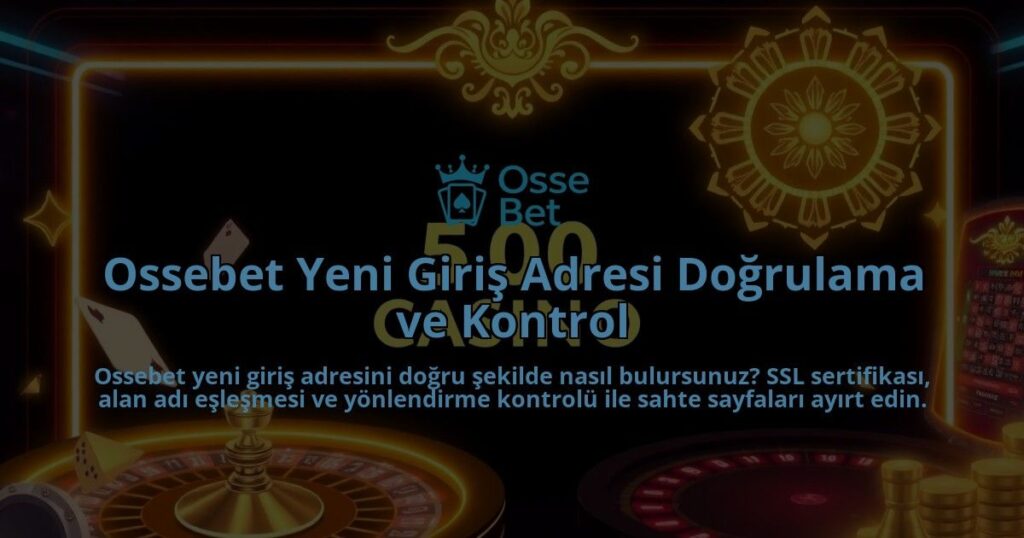 Ossebet-Yeni-Giris-Adresi-Dogrulama-ve-Kontrol-overlay-1786643226.jpg