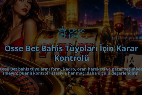 Osse-Bet-Bahis-Tuyolari-Icin-Karar-Kontrolu-overlay-1788727095.jpg