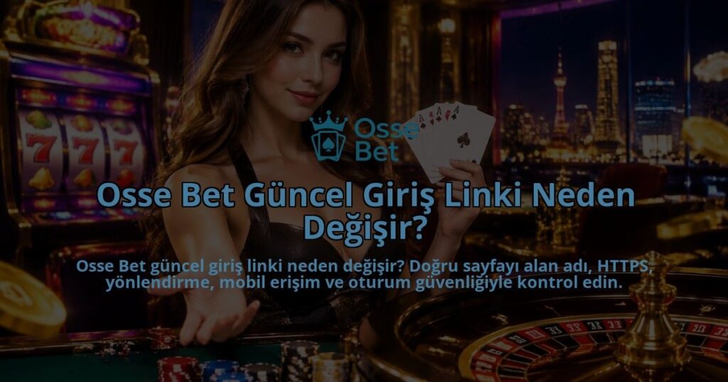Osse-Bet-Guncel-Giris-Linki-Neden-Degisir-overlay-1790030387.jpg