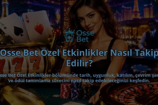 Osse-Bet-Ozel-Etkinlikler-Nasil-Takip-Edilir-overlay-1790030991.jpg